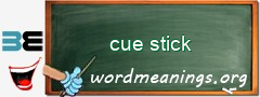 WordMeaning blackboard for cue stick